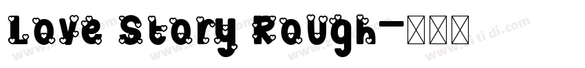 Love Story Rough字体转换